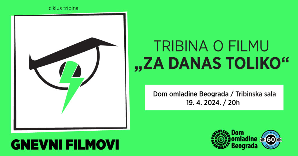 O hit filmu &bdquo;Za danas toliko&ldquo; u Domu omladine Beograda