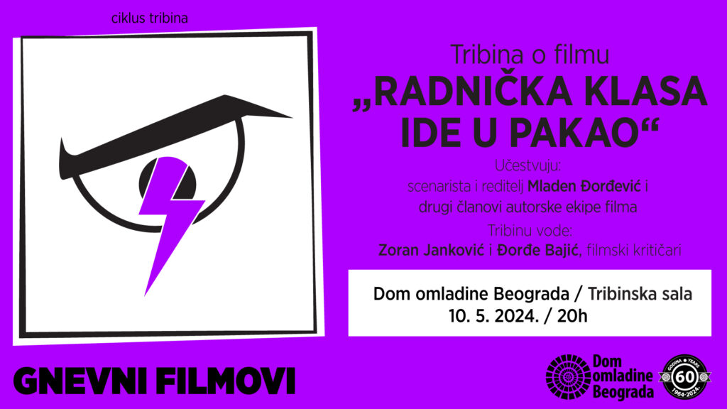 &bdquo;Gnevni filmovi&ldquo; o ostvarenju &bdquo;Radnička klasa ide u pakao&ldquo;, gost Mladen Đorđević