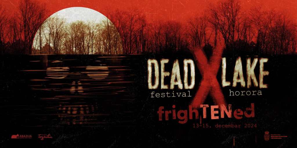Deseto izdanje festivala horora Dead Lake od 13. do 15. decembra u Subotici i na Paliću
