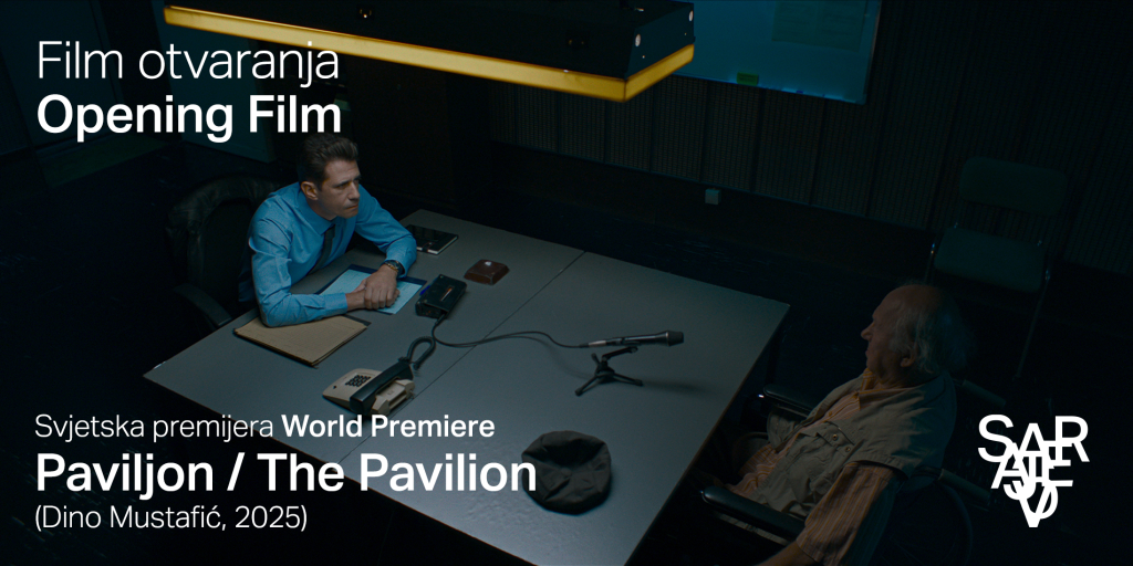 Svetska premijera regionalne koprodukcije &bdquo;Paviljon&ldquo; u režiji Dine Mustafića otvara 31. Sarajevo Film Festival
