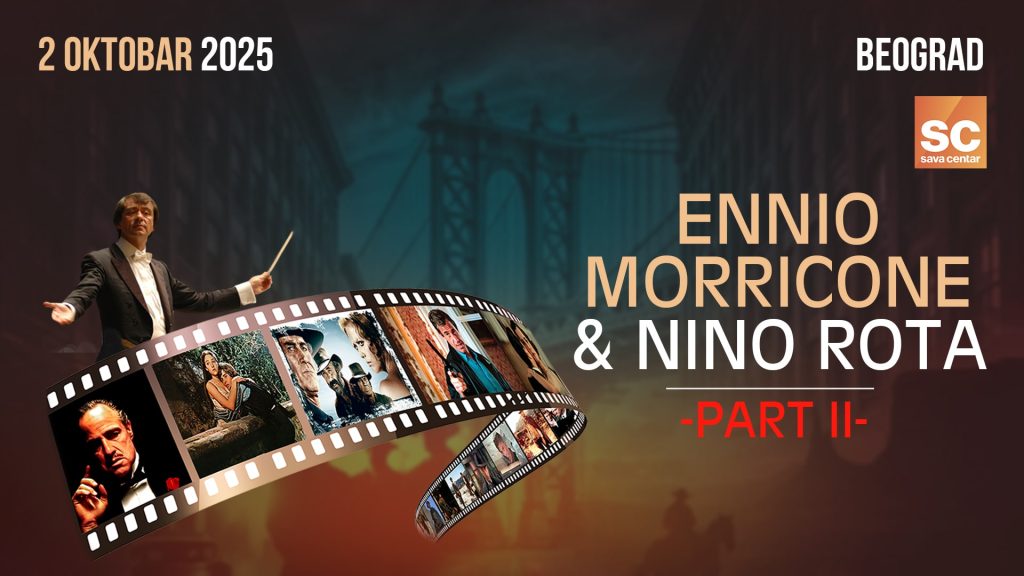 Najnovije izdanje izuzetnog koncerta filmske muzike &ndash; Enio Morikone i Nino Rota (Part II) 02. oktobra u beogradskom Sava centru