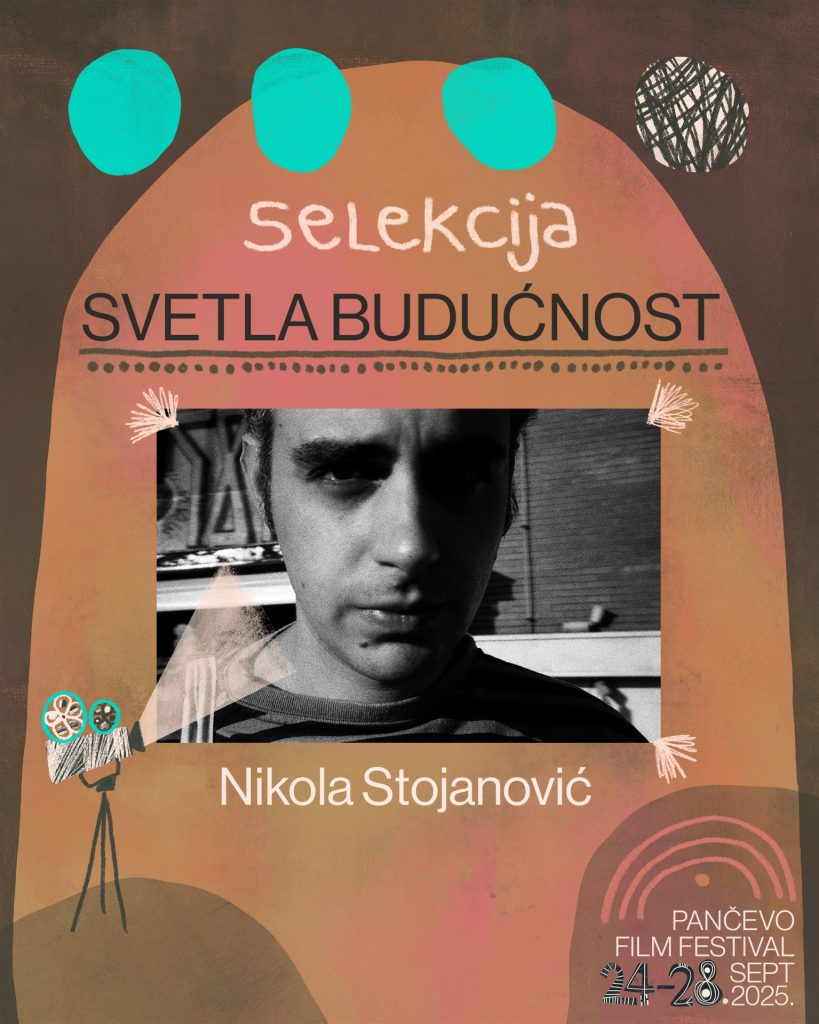 Filmovi Nikole Stojanovića u selekciji &bdquo;Svetla budućnost&ldquo; na 9. Pančevo Film Festivalu